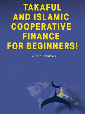 cover image of Takaful and Islamic Cooperative Finance for Beginners!